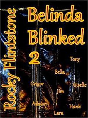 Belinda Blinked 2 by Rocky Flintstone