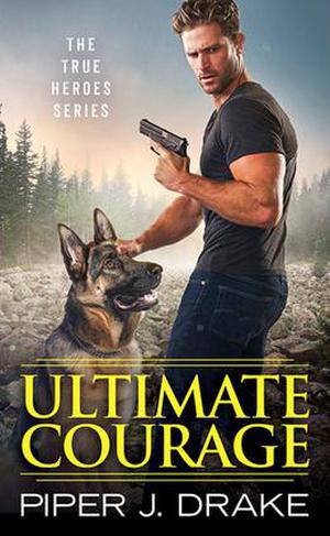 Ultimate Courage (True Heroes #2)
