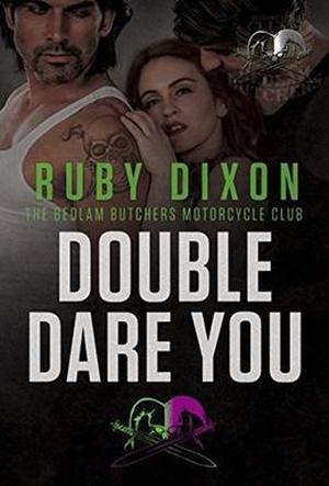 Double Dare You (Bedlam Butchers MC #7)