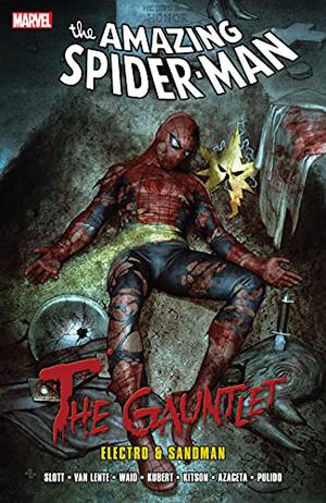 The Amazing Spider-Man: The Gauntlet, Vol. 1: Electro & Sandman by Dan Slott, Fred Van Lente, Mark Waid