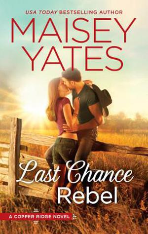 Last Chance Rebel (Copper Ridge #6)