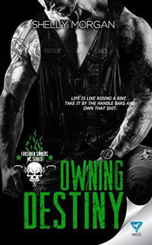 Owning Destiny (Forsaken Sinners MC #3)