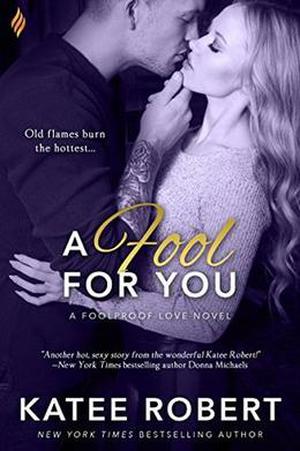 A Fool For You (Foolproof Love #3)
