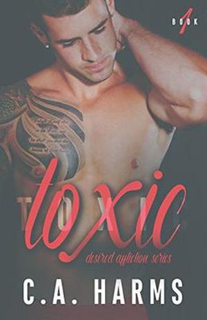 Toxic (Desired Affliction #1)