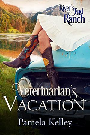 Veterinarian's Vacation (River's End Ranch #2)
