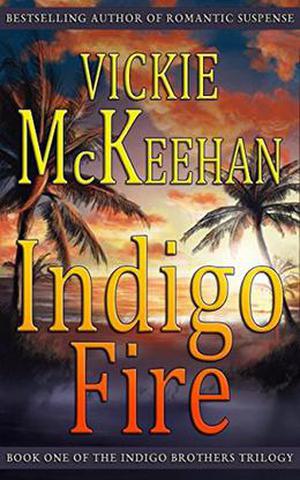 Indigo Fire by Vickie McKeehan