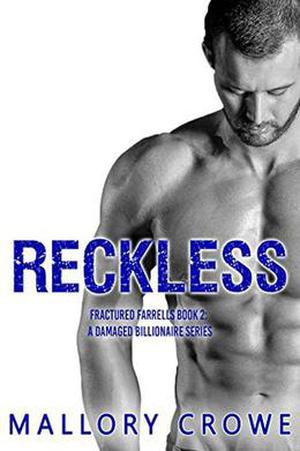 Reckless (Fractured Farrells #2)
