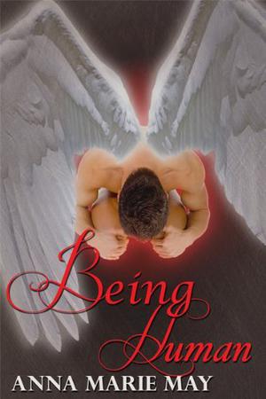 Being Human by Anna Marie May
