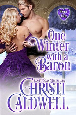 One Winter with a Baron (The Heart of a Duke #12)