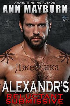 Alexandr's Reluctant Submissive (Submissive’s Wish #4)