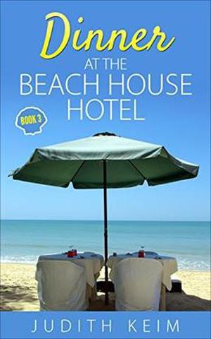 Dinner at The Beach House Hotel by Judith Keim