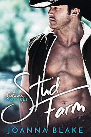 Stud Farm: The Delancey Brothers by Joanna Blake, LJ Anderson, Rob Kristian