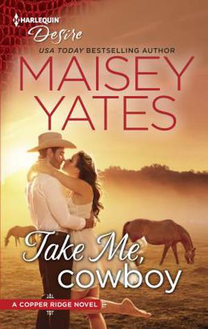 Take Me, Cowboy (Copper Ridge: Desire #1)