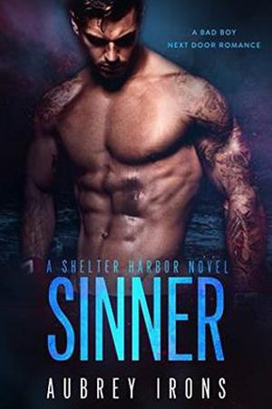 Sinner: A Bad Boy Next Door Romance by Aubrey Irons