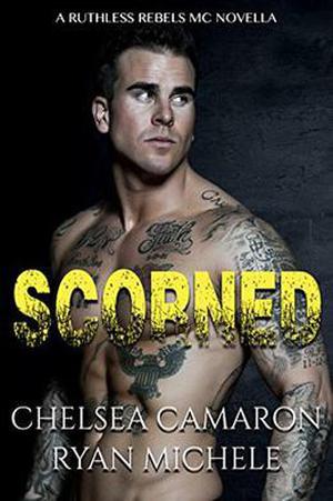 Scorned (Ruthless Rebels MC #2)