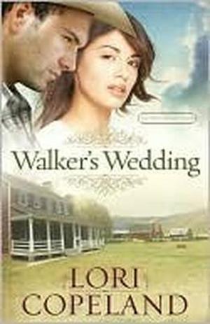 Walker's Wedding by Lori Copeland