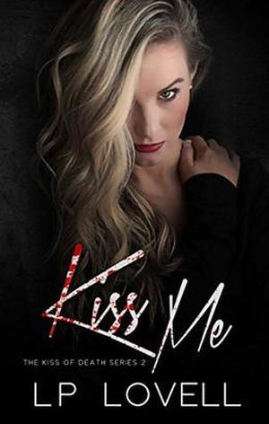 Kiss Me by LP Lovell