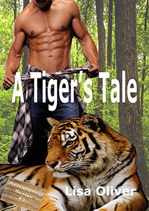 A Tiger's Tale by Lisa Oliver