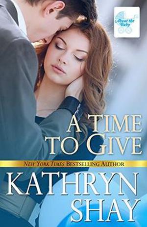 A Time to Give (About the Baby #1)