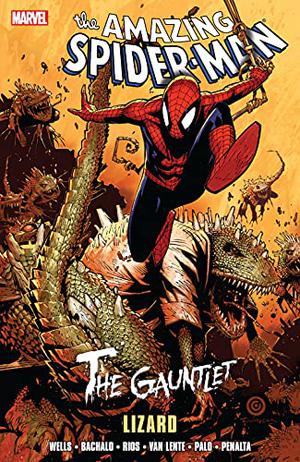 The Amazing Spider-Man: The Gauntlet, Vol. 5: Lizard by Zeb Wells, Fred Van Lente