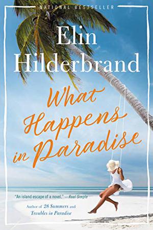 What Happens in Paradise by Elin Hilderbrand