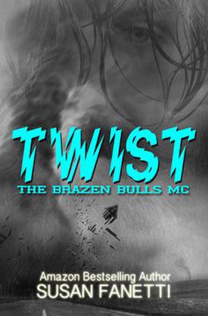 Twist (Brazen Bulls MC #2)