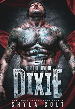 For the Love of Dixie by Shyla Colt