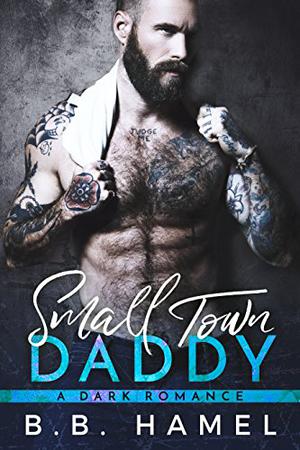 Small Town Daddy (Big Daddy #4)
