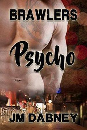 Psycho (Brawlers #2)