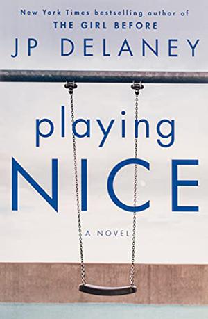 Playing Nice by J.P. Delaney