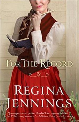 For the Record by Regina Jennings