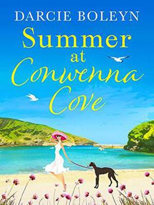 Summer at Conwenna Cove: A heart-warming, feel-good romance set in Cornwall by Darcie Boleyn
