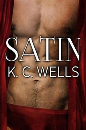 Satin by K.C. Wells, Meredith Russell