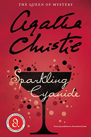 Sparkling Cyanide by Agatha Christie