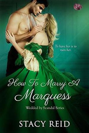 How to Marry a Marquess (Wedded by Scandal #3)