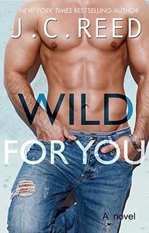 Wild For You by J.C. Reed