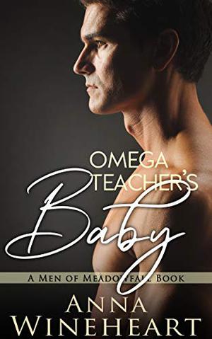 Omega Teacher's Baby (Men of Meadowfall #2)