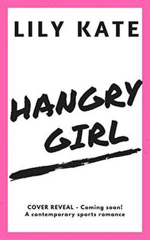 Hangry Girl by Lily Kate