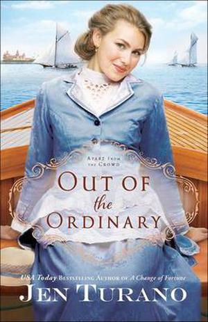 Out of the Ordinary by Jen Turano