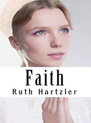 Faith by Ruth Hartzler