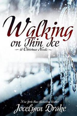 Walking on Thin Ice by Jocelynn Drake