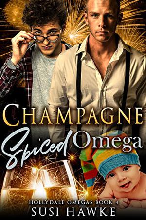 Champagne Spiced Omega (The Hollydale Omegas #4)