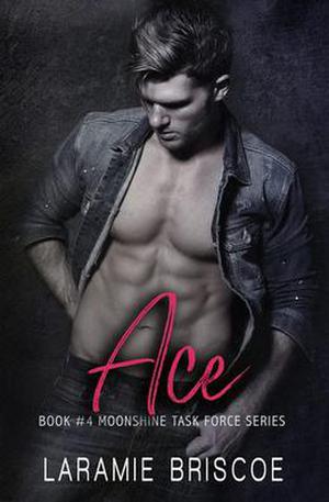 Ace (Moonshine Task Force #4)