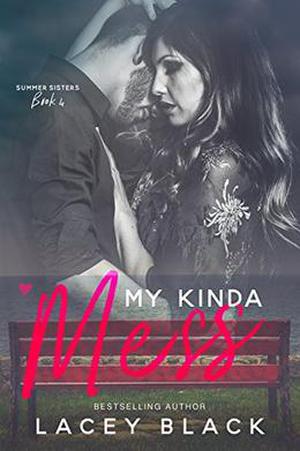 My Kinda Mess (Summer Sisters #4)