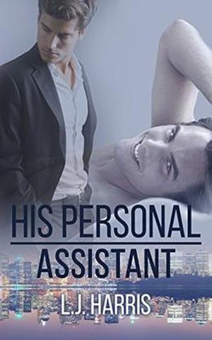 His Personal Assistant by L.J. Harris, J.C. Clarke