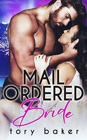 Mail Ordered Bride by Tory Baker, Kasi Alexander