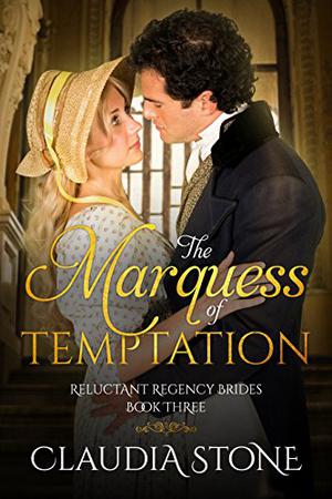 The Marquess of Temptation (Reluctant Regency Brides #3)