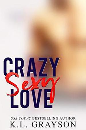 Crazy Sexy Love (Dirty Dicks #1)