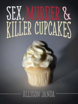 Sex, Murder & Killer Cupcakes (Marian Moyer Series #1)