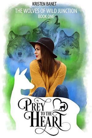 Prey to the Heart (The Wolves of Wild Junction #1)